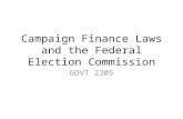 Campaign Finance Laws and the Federal Election Commission GOVT 2305.