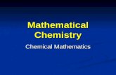 Mathematical Chemistry Chemical Mathematics. Chapter 7 Homework (II) Due Monday, November 3 rd Due Monday, November 3 rd Pgs. 236-238 Pgs. 236-238 Problems.