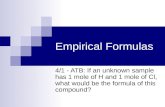 Empirical Formulas 4/1 - ATB: If an unknown sample has 1 mole of H and 1 mole of Cl, what would be the formula of this compound?