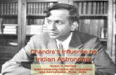 Chandra’s Influence on Jayant V. Narlikar Inter-University Centre for Astronomy and Astrophysics, Pune, India Indian Astronomy.