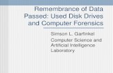 Remembrance of Data Passed: Used Disk Drives and Computer Forensics Simson L. Garfinkel Computer Science and Artificial Intelligence Laboratory.