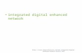 Integrated digital enhanced network .