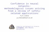 Confidence in neural networks: methodological issues arising from a review of safety-related applications P.J.G. Lisboa p.j.lisboa@livjm.ac.uk Computing.