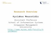 Research Overview Kyriakos Mouratidis Assistant Professor School of Information Systems Singapore Management University