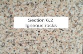 Section 6.2 Igneous rocks. The Magma Process to form Minerals (Unit 4) Molten (liquid) rock in a magma chamber At, near or under earth’s surface, RISES.