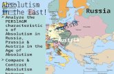 Analyze the PERSIAGM characteristics of Absolutism in Russia, Prussia & Austria in the Age of Absolutism  Compare & Contrast Absolutism between Western.