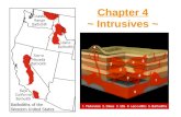 Chapter 4 ~ Intrusives ~. Intrusive Rock Bodies Intrusive rocks exist in bodies or structures that penetrate or cut through pre-existing country rock.