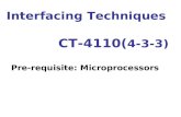 Interfacing Techniques CT-4110( 4-3-3) Pre-requisite: Microprocessors.