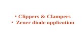 Clippers & Clampers Zener diode application. Clippers Clippers or diode limiting is a diode network that have the ability to “clip” off a portion on the.