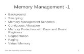 CSE 331 Operating Systems Design1 Memory Management -1 Background Swapping Memory Management Schemes Contiguous Allocation Memory Protection with Base.