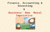 Finance, Accounting & Investing & Business’ New Moral Imperative.