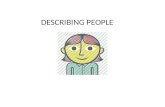 DESCRIBING PEOPLE. TALKING ABOUT APPEARANCE  What do you look like? HEIGHT tall, tallish, short, shortish, medium height BUILD (BODY SHAPE AND SEIZE)