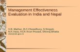 Management Effectiveness Evaluation in India and Nepal V.B. Mathur, B.C.Chowdhury, S.Singsit, N.K.Vasu, KCA Arun Prasad, Shivraj Bhatta vbm@wii.gov.in.