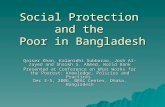 Social Protection and the Poor in Bangladesh Qaiser Khan, Kalanidhi Subbarao, Josh Al-Zayed and Shaikh S. Ahmed, World Bank Presented at Conference on.