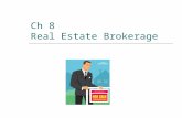 Ch 8 Real Estate Brokerage. 2 Outline I. Real Estate Brokers vs. Sales Associates II. The Real Estate Sales Process III. Real Estate Regulation IV. Legal.