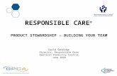 RESPONSIBLE CARE ® PRODUCT STEWARDSHIP – BUILDING YOUR TEAM David Sandidge Director, Responsible Care American Chemistry Council June 2010.