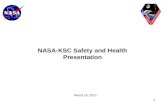 NASA-KSC Safety and Health Presentation March 18, 2013 1.