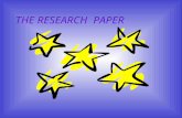 THE RESEARCH PAPER What is a research paper? A research paper is a carefully planned essay that shares information or proves a point.