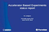 Accelerator Based Experiments status report M. Lindgren Fermilab Aspen PAC June 19-23, 2012.