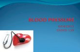 8/04/2013 SHMD 139. Blood pressure is the pressure the blood exerts on the artery walls Blood pressure (BP) is the result of the heart contracting and.