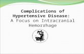 Complications of Hypertensive Disease: A Focus on Intracranial Hemorrhage.