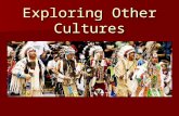 Exploring Other Cultures. Unit 3 Project: Cultures Report Today you will write 1-2 paragraphs about 1 of these topics: Today you will write 1-2 paragraphs.