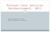 ROBERT SHESSER M.D. MPH GEORGE WASHINGTON UNIVERSITY Patient Care Services Reimbursement: 2011.