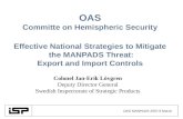 OAS MANPADS 2007 8 March OAS Committe on Hemispheric Security Effective National Strategies to Mitigate the MANPADS Threat: Export and Import Controls.