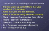 Vocabulary – Commonly Confused Words Put this warm-up in SECTION 3 of your notebook – Vocabulary Write the word and the definition. Write a sentence using.
