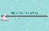 Energy and Fuel Sources Mrs. B-Z. Energy Article Critique NBC. (2009, May 5). Home alone tweens [Photograph]. Baltimore Sun. Retrieved from .