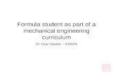 Formula student as part of a mechanical engineering curriculum Dr Huw Davies – ENGIN.