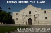 13 Days that forever changed Texas and American History.