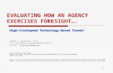 1 EVALUATING HOW AN AGENCY EXERCISES FORESIGHT…. High-Clockspeed Technology-Based Trends* Judith A. Droitcour, Ph.D. U.S. Government Accountability Office.