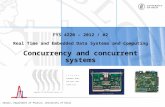 T.B. Skaali, Department of Physics, University of Oslo) FYS 4220 – 2012 / #2 Real Time and Embedded Data Systems and Computing Concurrency and concurrent.