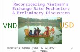 Reconsidering Vietnam’s Exchange Rate Mechanism: A Preliminary Discussion Kenichi Ohno (VDF & GRIPS) Jan. 2004 USD VND.