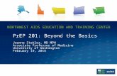 N ORTHWEST AIDS E DUCATION AND T RAINING C ENTER PrEP 201: Beyond the Basics Joanne Stekler, MD MPH Associate Professor of Medicine University of Washington.