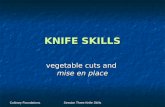 Culinary Foundations Session Three-Knife Skills KNIFE SKILLS vegetable cuts and mise en place.