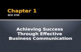 BCM 3700 Achieving Success Through Effective Business Communication.