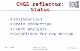 Ans Pardons 30/11/2006CNGS Reflector Technical Review CNGS reflector: Status Work remains to be done… 30/10 Introduction Drain connection Event analysis.
