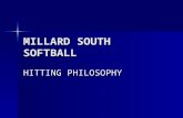 MILLARD SOUTH SOFTBALL HITTING PHILOSOPHY. OUR PURPOSE REINFORCE WHAT WE ARE TEACHING REINFORCE WHAT WE ARE TEACHING CREATE AN ENVIRONMENT OF TRUST CREATE.