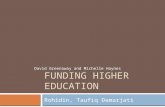 FUNDING HIGHER EDUCATION Rohidin, Taufiq Damarjati David Greenaway and Michelle Haynes.