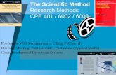 The Scientific Method Research Methods CPE 401 / 6002 / 6003 Professor Will Zimmerman CEng FIChemE BScEng, MScEng, PhD (all ChE), PhD minor (Applied Maths)