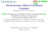 AFC @ MESA LAB Mechatronics Meets Fractional Calculus YangQuan Chen, Ph.D., Director, MESA LAB MESA (Mechatronics, Embedded Systems and Automation) LAB.