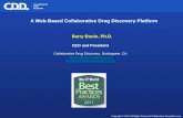 Archive, Mine, Collaborate© 2009 Collaborative Drug Discovery, Inc. Copyright © 2011 All Rights Reserved Collaborative Drug Discovery Barry Bunin, Ph.D.