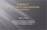 Kelly L. Perry NASA Jet Propulsion Laboratory University of Southern California Kelly.L.Perry@jpl.nasa.gov.