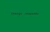 Energy Jeopardy. Conserving Energy Wind Power Solar Power Fossil Fuels 100 500 1000.