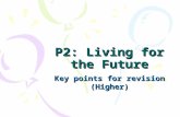 P2: Living for the Future Key points for revision (Higher)