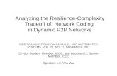 Analyzing the Resilience-Complexity Tradeoff of Network Coding in Dynamic P2P Networks IEEE TRANSACTIONS ON PARALLEL AND DISTRIBUTED SYSTEMS, VOL. 22,