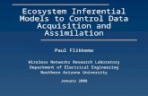 Ecosystem Inferential Models to Control Data Acquisition and Assimilation Paul Flikkema Wireless Networks Research Laboratory Department of Electrical.