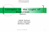 Concepts in the Light of Evolution ~Memory~ Jakob Kaiser Silke Kärcher Rafaela Wahl University of Osnabrueck1.